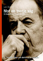 Mot en tredje v&auml;g 2 : en biografi &ouml;ver Rudolf Meidner : facklig expert och