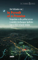 In pursuit of a promise : perspectives on the political process to establish the European Spallation Source (ESS) in Lund, Sweden