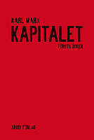 Kapitalet : kritik av den politiska ekonomin. F&ouml;rsta boken. Kapitalets produktionsprocess