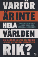 Varf&ouml;r &auml;r inte hela v&auml;rlden rik? : om makt, framsteg och teknik