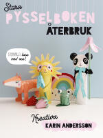 Stora pysselboken : &aring;terbruk