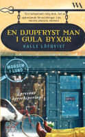 En djupfryst man i gula byxor