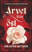 Arvet fr&aring;n &ouml;st