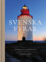 Svenska fyrar : Mal&ouml;ren till Nordkoster