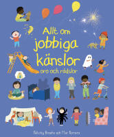 Allt om jobbiga k&auml;nslor : oro och r&auml;dslor