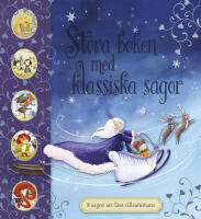 Stora boken med klassiska sagor : 8 sagor att l&auml;sa tillsammans