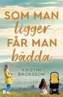 Som man ligger f&aring;r man b&auml;dda