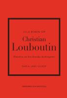 Lilla boken om Christian Louboutin : Historien om den ikoniska skodesignern