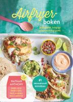 Airfryer-boken : h&auml;lsosamt, krispigt och vansinnigt gott