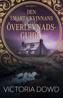 Den smarta kvinnans &ouml;verlevnadsguide