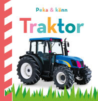 Peka och k&auml;nn. Traktor