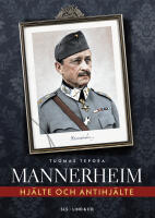 Mannerheim : hj&auml;lte och antihj&auml;lte