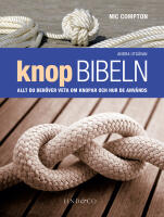Knopbibeln : allt du beh&ouml;ver veta om knopar och hur de anv&auml;nds