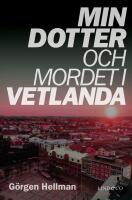 Min dotter och mordet i Vetlanda