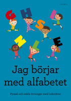 Jag b&ouml;rjar med alfabetet : pyssel och enkla &ouml;vningar med bokst&auml;ver