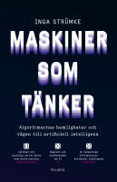Maskiner som t&auml;nker : algoritmernas hemligheter och v&auml;gen till artificiell intelligens