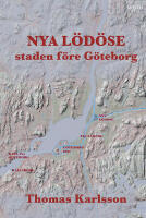 Nya L&ouml;d&ouml;se : staden f&ouml;re G&ouml;teborg