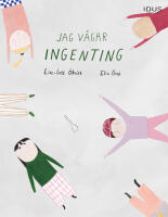Jag v&aring;gar ingenting