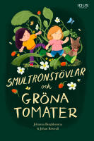 Smultronst&ouml;vlar och gr&ouml;na tomater