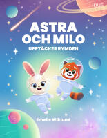 Astra och Milo uppt&auml;cker rymden