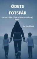&Ouml;dets fotsp&aring;r : i sorgen, i elden, i livet, ett hopp ett andetag i taget