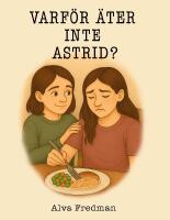 Varf&ouml;r &auml;ter inte Astrid?