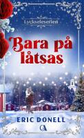 Bara p&aring; l&aring;tsas