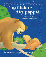 Jag &auml;lskar dig, pappa!