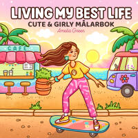 Living my best life : Cute & Girly m&aring;larbok