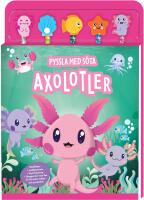 Pyssla med s&ouml;ta axolotler