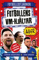 Fotbollens VM-hj&auml;ltar &auml;ger