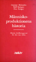 M&auml;nniskoproduktionens historia : alllm&auml;n befolkningsteori f&ouml;r den nya tiden