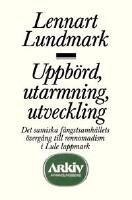 Uppb&ouml;rd, utarmning, utveckling : det samiska f&aring;ngstsamh&auml;llets &ouml;verg&aring;ng till