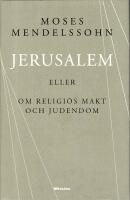 Jerusalem : eller om religi&ouml;s makt och judendom