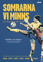 Somrarna vi minns : sex of&ouml;rgl&ouml;mliga VM och EM
