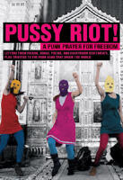 Pussy Riot! : a punk prayer for freedom : brev fr&aring;n h&auml;kte, s&aring;nger, dikter, r&auml;tteg&aring;ngspl&auml;deringar och hyllningar till punkbandet som engagerade en hel v&auml;rld