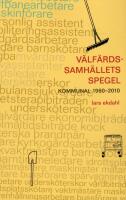 V&auml;lf&auml;rdssamh&auml;llets spegel : kommunal 1960-2010