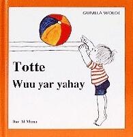 Totte wuu yar yahay