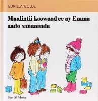 Maalintii koowaad ee ay Emma aado xanaanada