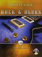 Soloteknik f&ouml;r rock & blues med CD