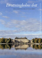 Drottningholms slott. Bd 2, fr&aring;n Gustav III till Carl XVI