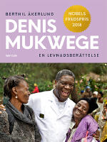 Denis Mukwege : en levnadsber&auml;ttelse