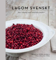 Lagom svenskt : s&auml;songernas b&auml;sta smaker
