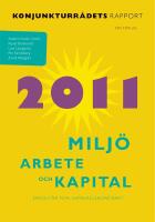 Milj&ouml;, arbete och kapital : konjunkturr&aring;dets rapport 2011