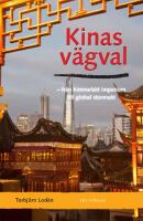 Kinas v&auml;gval : fr&aring;n himmelskt imperium till global stormakt