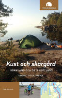 Kust och sk&auml;rg&aring;rd, S&ouml;rmland och &Ouml;sterg&ouml;tland : vandra, cykla, paddla