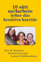 10 s&auml;tt samarbete lyfter din kreativa karri&auml;r