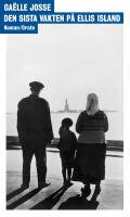 Den sista vakten p&aring; Ellis Island