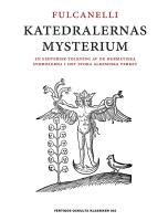 Katedralernas mysterium : en esoterisk tolkning av de hermetiska symbolerna i det stora alkemiska verket