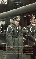 G&ouml;ring : mellan makt och vansinne